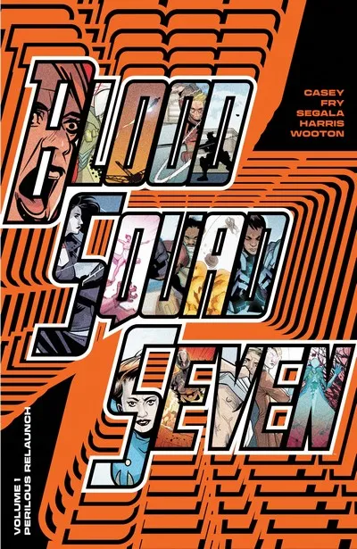 Blood Squad Seven Vol.1 - Perilous Relaunch