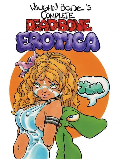 Vaughn Bode’s Complete Deadbone Erotica #1