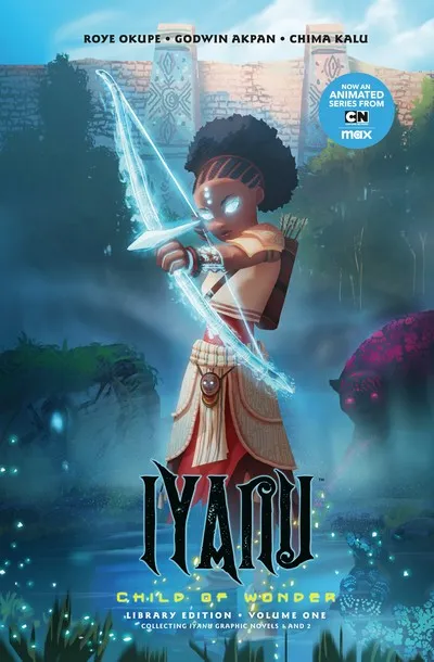 Iyanu Child Of Wonder Library Edition Vol.1