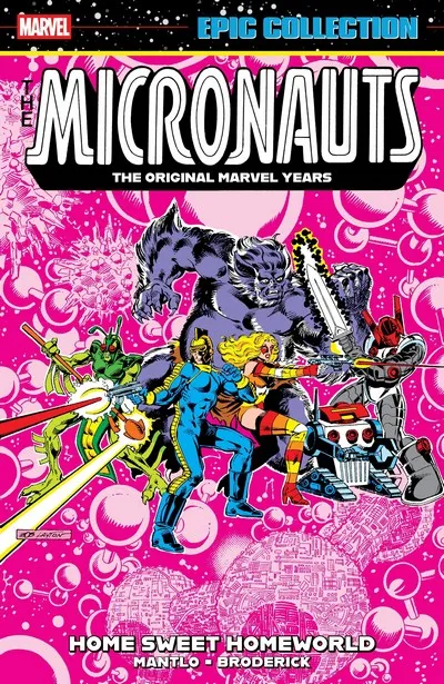 Micronauts Epic Collection Vol.2 - The Original Marvel Years - Home Sweet Homeworld