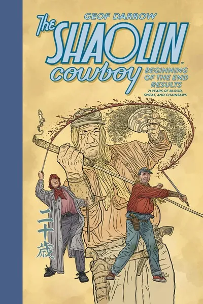 The Shaolin Cowboy - Beginning of the End Results - 21 Years of Blood, Sweat, and Chainsaws #1 - TPB