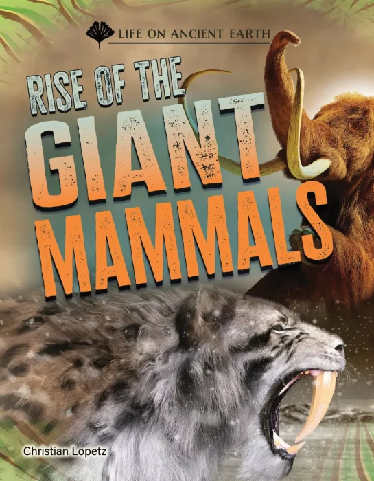 Rise of the Giant Mammals