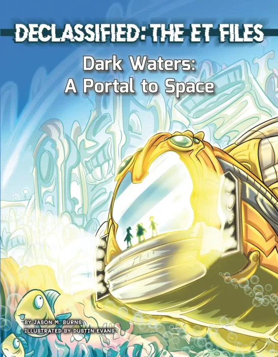 Dark Waters: A Portal to Space (Declassified: The ET Files #4)