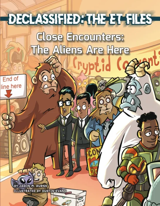 Close Encounters: The Aliens Are Here (Declassified: The ET Files #2)