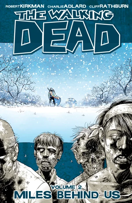 The Walking Dead, Vol. 2: Miles Behind Us (#7-12)