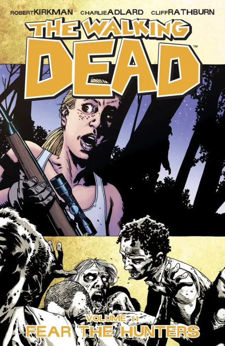 The Walking Dead, Vol. 11: Fear the Hunters (#61-66)