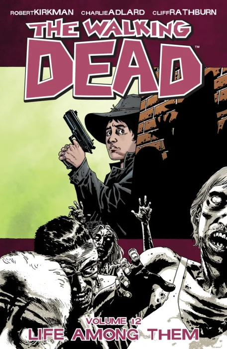 The Walking Dead, Vol. 12: Life Among Them (#67-72)