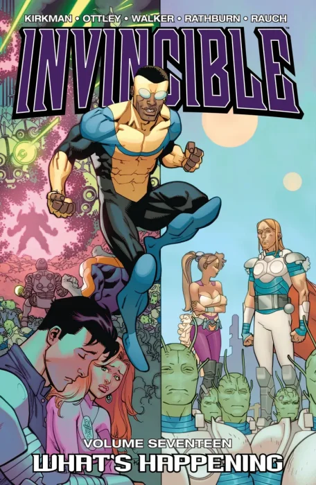 Invincible, Vol. 17: Whats Happening (#91-96)