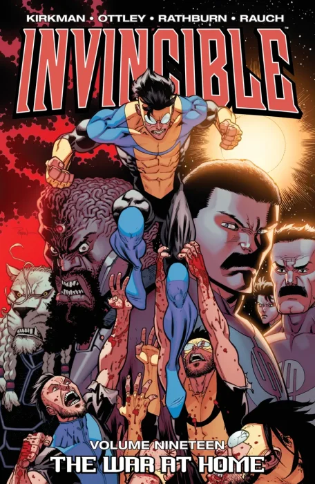 Invincible, Vol. 19: The War at Home (#103-108)