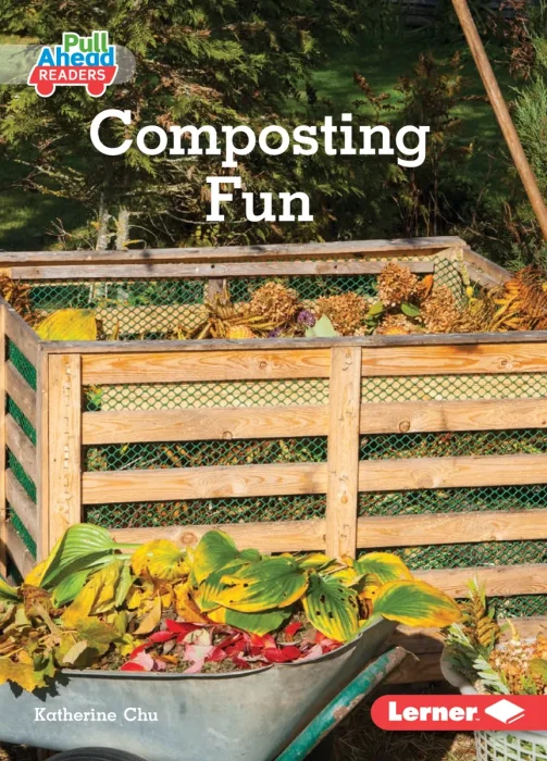 Composting Fun (In the Garden (Pull Ahead Readers — Nonfiction))