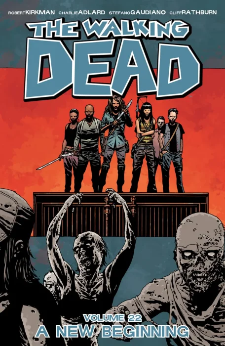 The Walking Dead, Vol. 22: A New Beginning (#127-132)