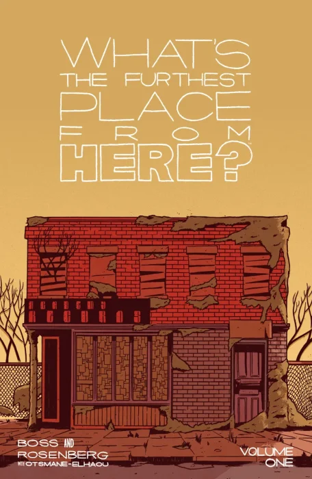 What's The Furthest Place From Here?, Vol. 1: Getting Lost at the End of the World (#1-6)