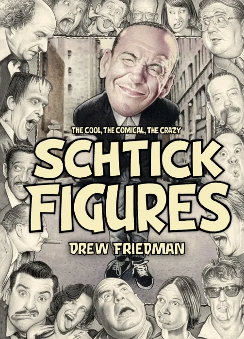 Schtick Figures: The Cool, the Comical, the Crazy