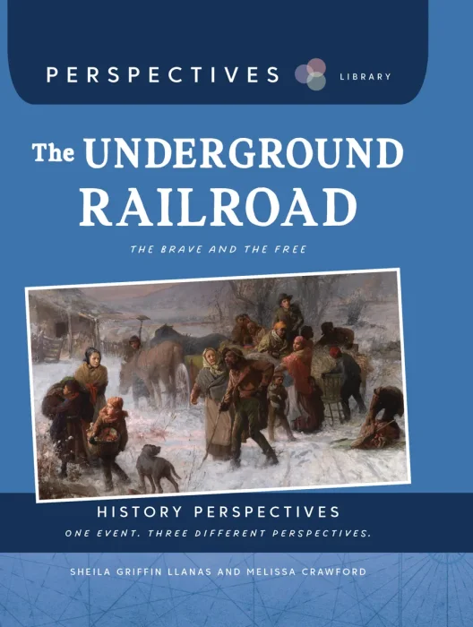 The Underground Railroad: The Brave and the Free (Perspectives Library: History Perspectives)