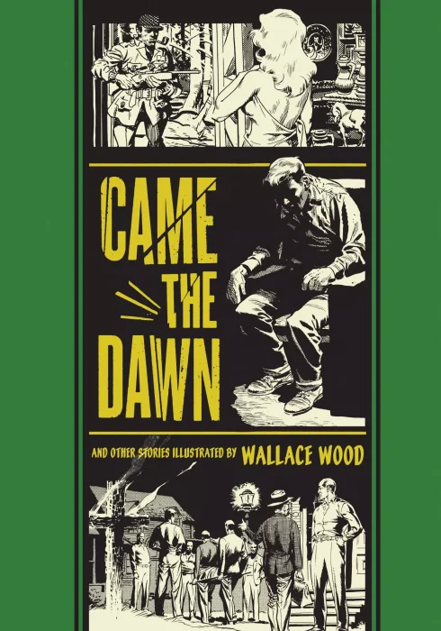 The EC Artists' Library: Came the Dawn and Other Stories