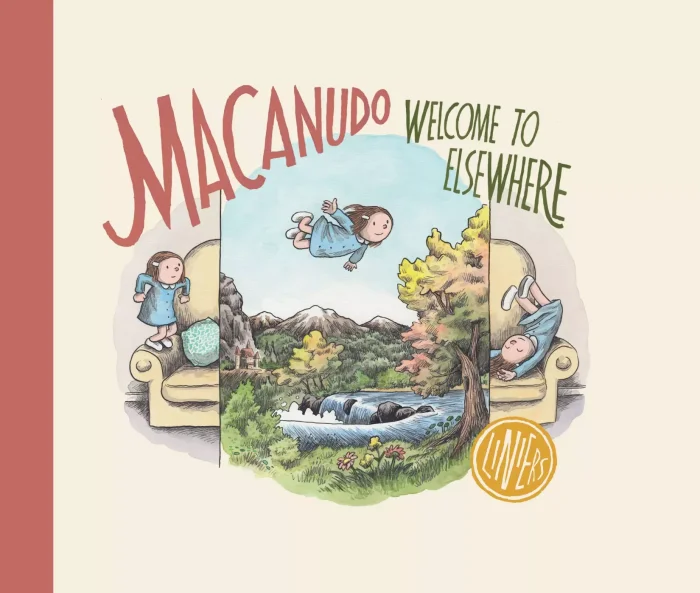 Macanudo: Welcome to Elsewhere